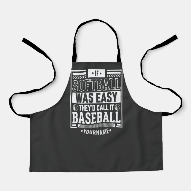If Softball Was Easy They'd Call It Baseball Apron (Front)