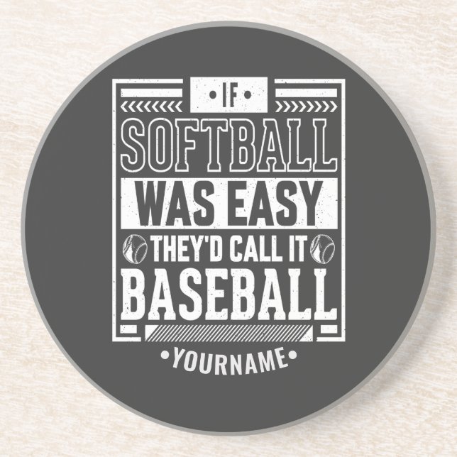 If Softball Was Easy They'd Call It Baseball Coaster (Front)
