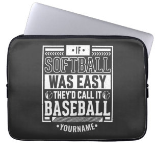 If Softball Was Easy They'd Call It Baseball Laptop Sleeve