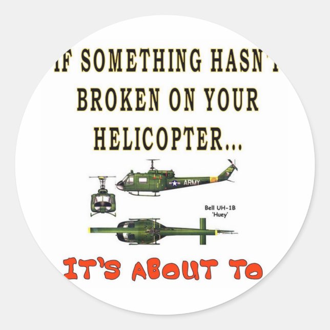 IF SOME THING HASN'T BROKEN CLASSIC ROUND STICKER (Front)