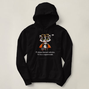 If stress burned calories hoodie