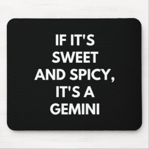 If Sweet And Spicy A Gemini Funny Birthday Zodiac Mouse Pad
