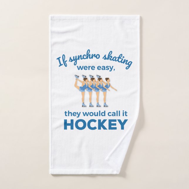 If Synchro Skating Were Easy Synchronised Skater Hand Towel (Hand Towel)