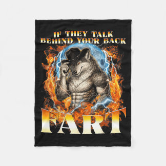 If Talk Behind Back Loud Noises Unhinged Alpha Fleece Blanket