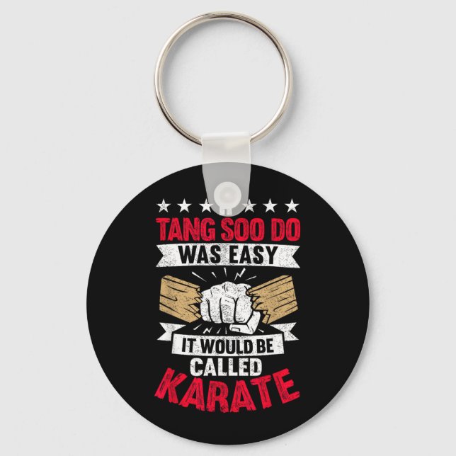 If Tang Soo Do was Easy It Would Be Called Karate Key Ring (Front)