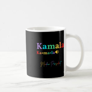 If That's Too Hard To Pronounce Try Madam Presiden Coffee Mug