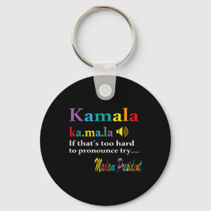 If That's Too Hard To Pronounce Try Madam Presiden Key Ring