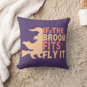 If The Broom Fits Fly It Halloween Cushion