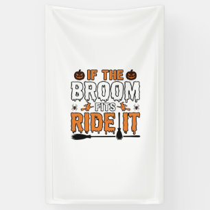 If The Broom Fits Ride It Halloween Witch Shirt De Banner