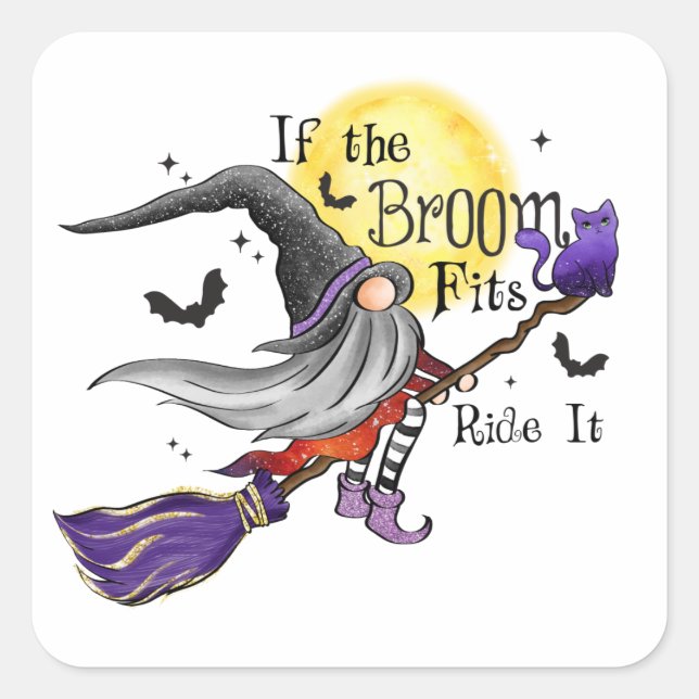 If the Broom Fits Ride It Square Sticker (Front)