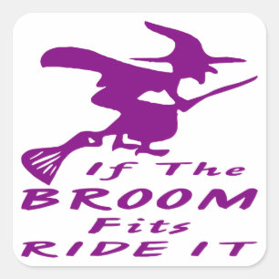 If The Broom Fits Ride It Witch Sticker