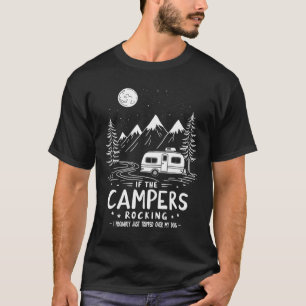 If The Campers Rocking - Crazy Dog Lover For Funny T-Shirt