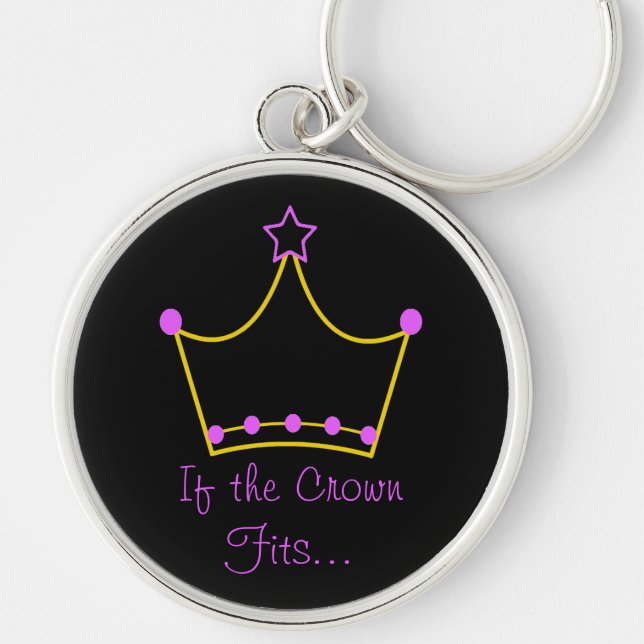 If the Crown Fits... Key Ring (Front)