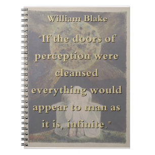 If The Doors Of Perception Were Cleansed - W Blake Notebook