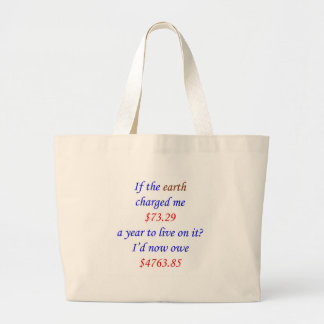 If the earth charged me ... 65 large tote bag