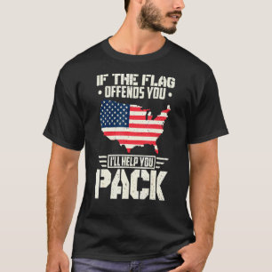 If The Flag Offends You Ill Help You Pack 3 T-Shirt