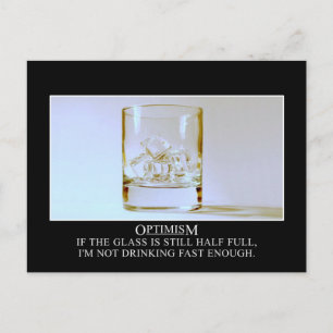 If the glass is full I need to drink faster Postcard