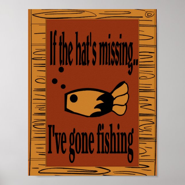 If the hat is missing I've gone fishing! Poster (Front)
