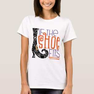 If The Shoe Fits Witch T-Shirt