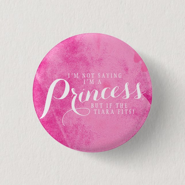 If the tiara fits. 3 cm round badge (Front)
