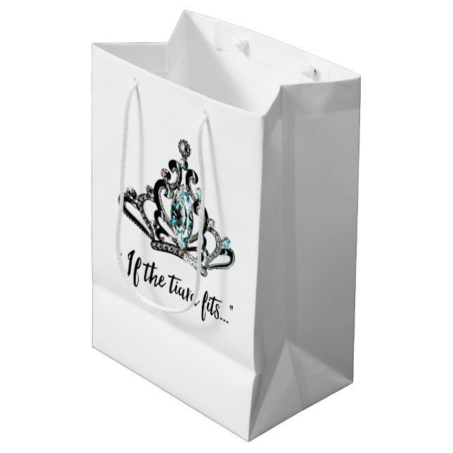 “If the Tiara fits...” Medium Gift Bag (Front Angled)