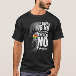 If There Is No Struggle There Is No Progress T-Shirt
