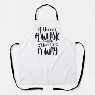 If There's a Whisk, There's a Way Apron