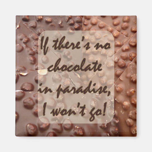 if there's no chocolate ... magnet (Front)