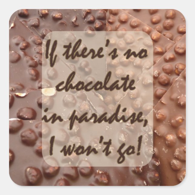 if there's no chocolate ... square sticker (Front)