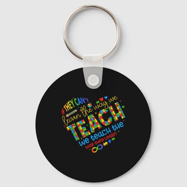 If They Cant Learn The Way We Teach Special Ed Tea Key Ring (Front)