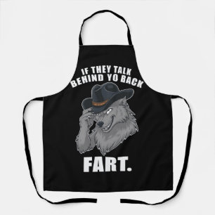 If They Talk Behind Your Back Fart Funny Meme Apron