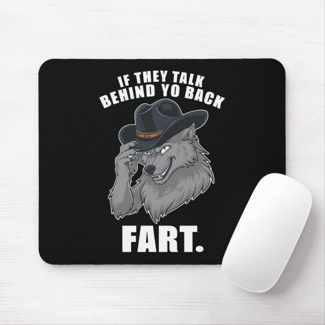 If They Talk Behind Your Back Fart Funny Meme Mouse Pad (With Mouse)