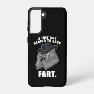 If They Talk Behind Your Back Fart Funny Meme Samsung Galaxy Case
