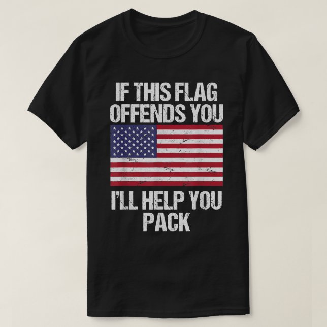 If This Flag Offends You I'll Help You Pack Tshirt (Design Front)