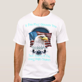 If This Flag Offends You T-Shirt