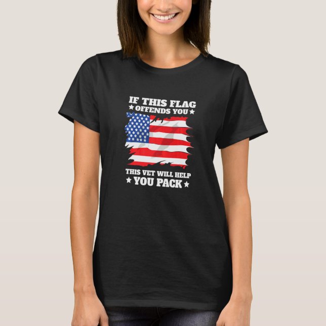 If This Flag Offends You This Vet Will Help You Pa T-Shirt (Front)