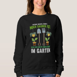 If This Is Still Clean It Has Not Been In The Gar Sweatshirt