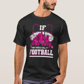 If Tombstone Rubbing Was Easy They'd Call It Footb T-Shirt