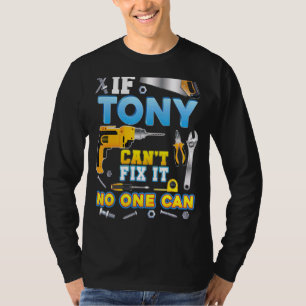 If Tony Can't Fix It No One Can Father Day Papa Da T-Shirt