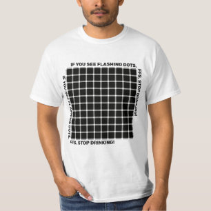 If u c flashing dots...scintillating grid illusion T-Shirt