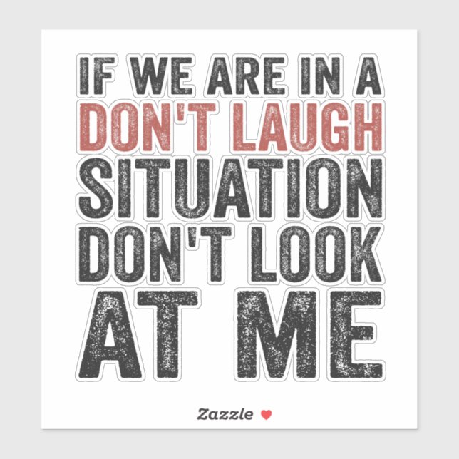 If we are on a Don't Laugh Situation Don't look at (Sheet)