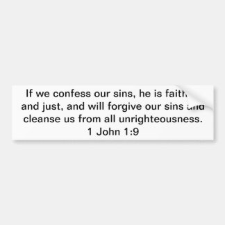 If We Confess Our Sins  1 John 1:9 Bumper Sticker