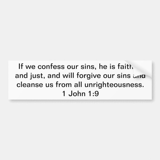 If We Confess Our Sins  1 John 1:9 Bumper Sticker (Front)