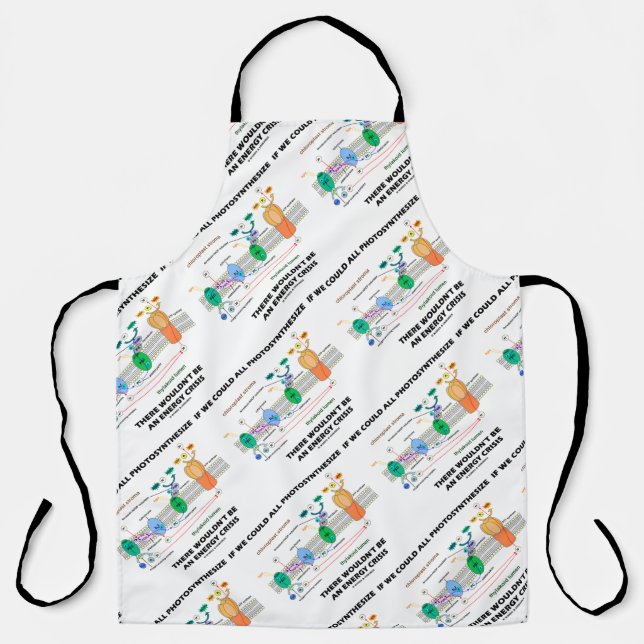 If We Could All Photosynthesize Wouldn't Be Energy Apron (Front)