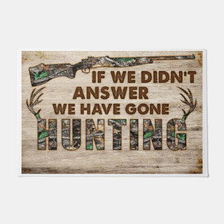If We Didn't Answer We Have Gone Hunting Doormat