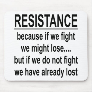 If We Do Not Fight We Have Already Lost Mouse Pad