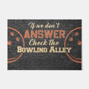 If We Don't Answer Check The Bowling Alley Doormat