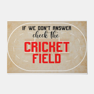 If We Don't Answer Check The Cricket Field Doormat