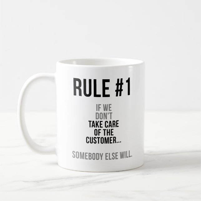 If We Don't Take Care Of The Customer Coffee Mug (Left)