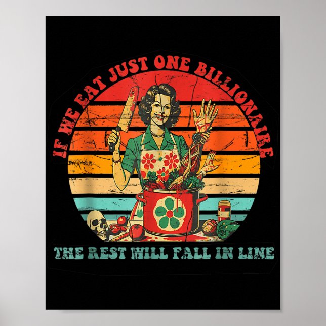 If We Eat Just One Billionaire The Rest Will Fall  Poster (Front)